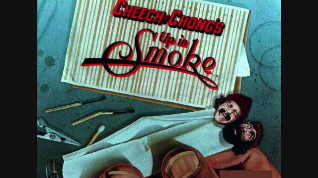 Cheech & Chong - Up In Smoke
