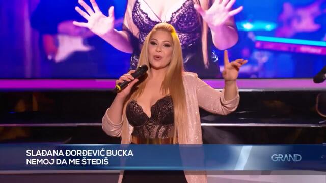 Sladjana Djordjevic Bucka - Nemoj da me stedis - GP - (Tv Grand 28.04.2023.)