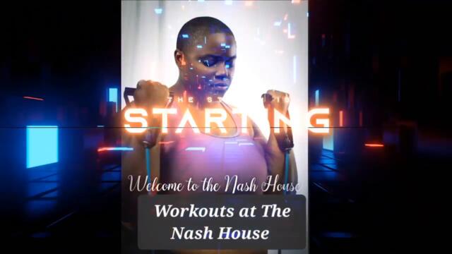 Time to Workout At The Nash House 30 min full body workout