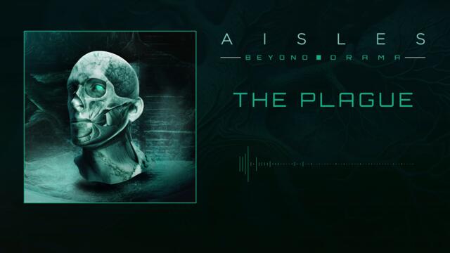 Aisles - The Plague (Visualizer)