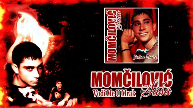 Sasa Momcilovic feat ShommY - Vodi Me U Mrak (Audio 2013)