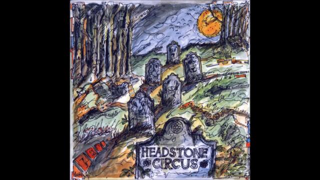Headstone  Circus - I'm Going Down