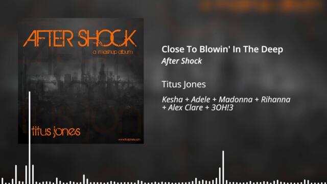 Titus Jones - Close To Blowin' In The Deep