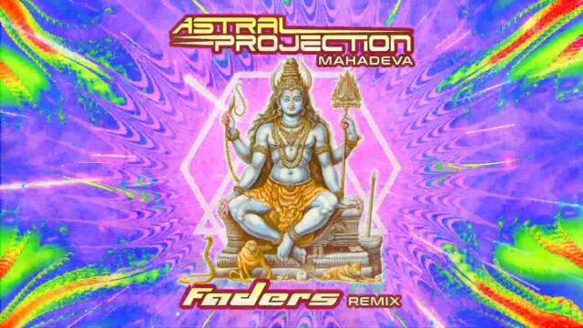 Astral Projection - Mahadeva (Faders Remix) - Official