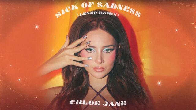 Chloe Jane - Sick of Sadness (Lenno Remix) (Official Visualizer)