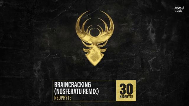 Neophyte - Braincracking (Nosferatu Remix)
