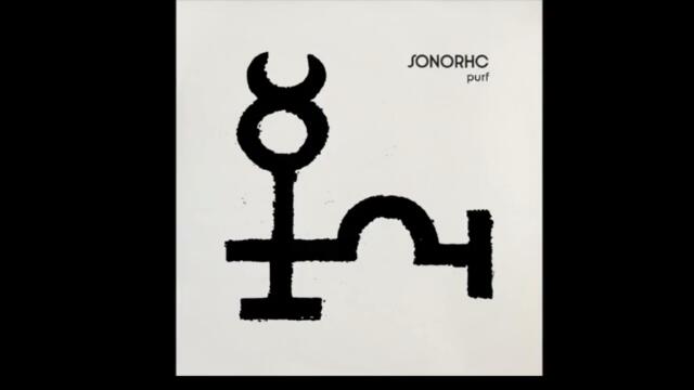 Sonorhc – Purf 1972 Avantgarde, Free Improvisation Full Album