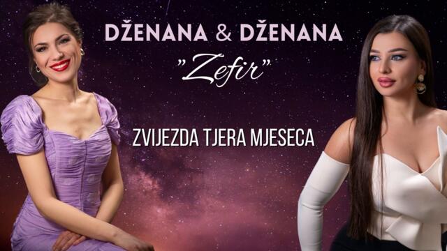 Dženana & Dženana -  Zvijezda tjera mjeseca ⧸ Album ＂Zefir＂ ⧸ [Official Audio] 2023
