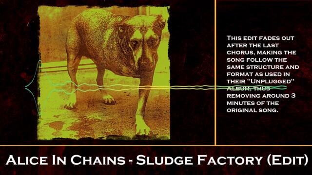 Alice in Chains - Sludge Factory (Edit)