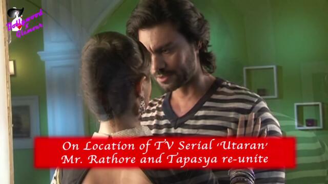 On Location of TV Serial 'Utaran'  Mr  Rathore and Tapasya re unite