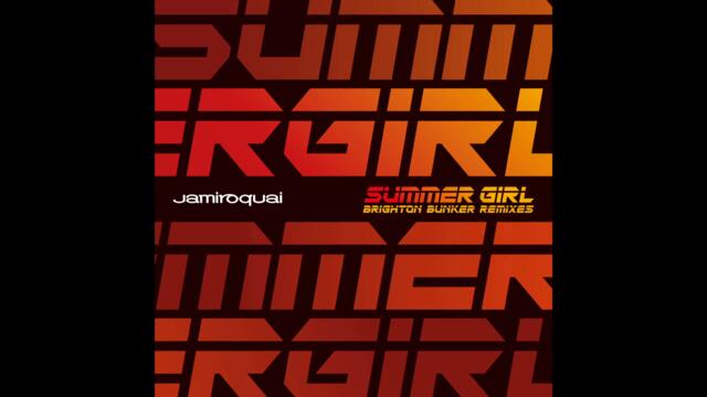 Jamiroquai - Summer Girl (Brighton Bunker Remix)