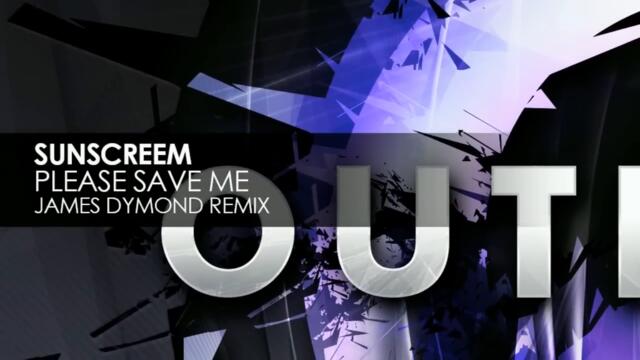 Sunscreem - Please Save Me (James Dymond Remix)