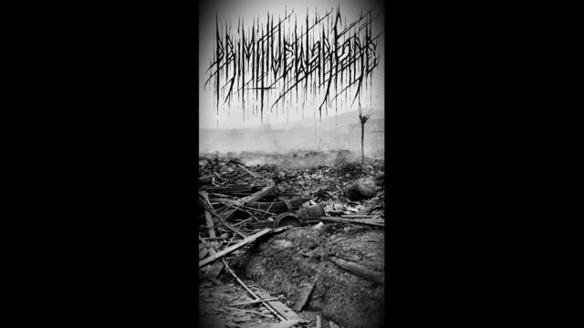 PRIMITIVE WARFARE-Malevolent Abolition-