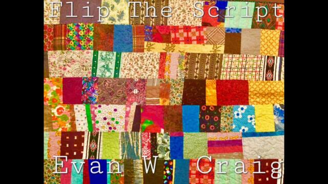 Evan W. Craig - Flip The Script