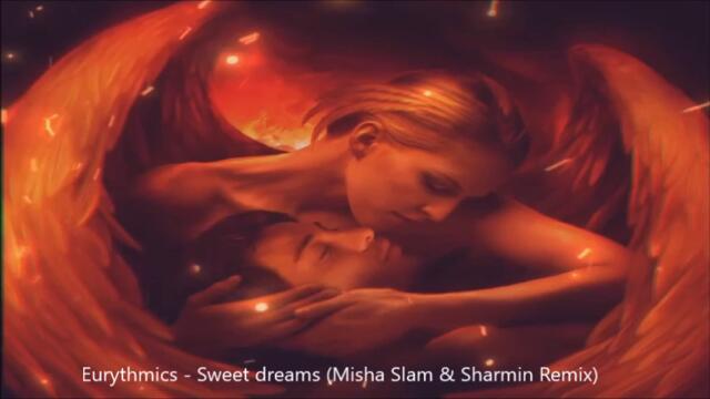 Eurythmics - Sweet dreams (Misha Slam & Sharmin Remix)