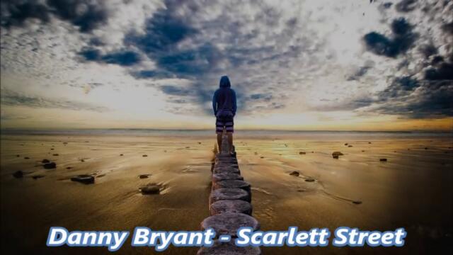 Danny Bryant - Scarlett Street