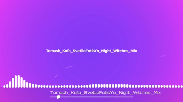 Tomash_Kofa_SvetlioFotisYo_Night_Witches_Mix_exported_0