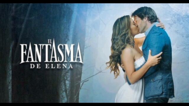 Elena y Eduardo - Y llegaras / El fantasma de Elena l Patricia Manterola