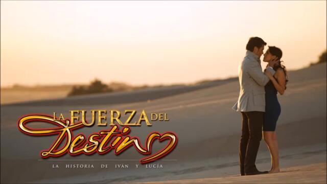 La Fuerza del Destino - La Force du Destin Thème Principal
