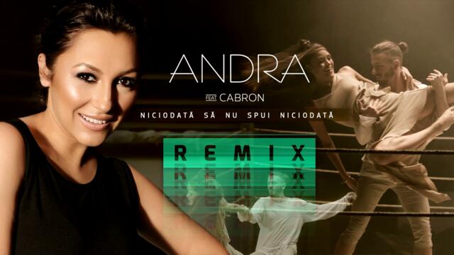 Andra feat. Cabron - Niciodata Sa Nu Spui Niciodata (oLiX & adrian funk remix)