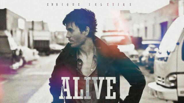 Enrique Iglesias - Alive (audio)
