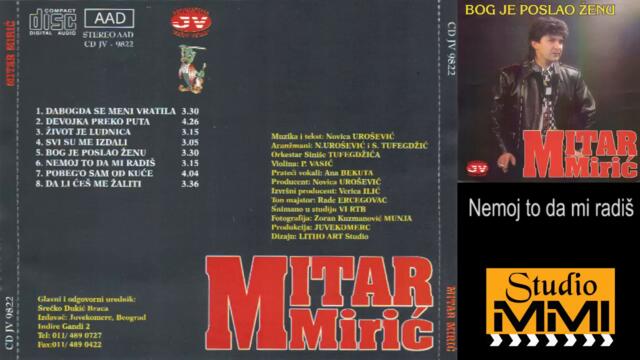 Mitar Miric-Nemoj to da mi radis_1994