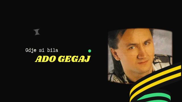 Ado Gegaj-Gdje si bila_1994