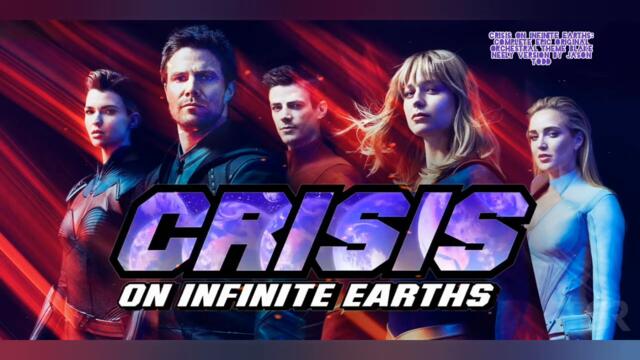 Crisis On Infinite Earths_ Epic Orchestral Music Complete Theme Samuel Kim Version By Jason Todd
