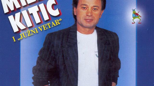 Mile Kitic-Hej zivote_1988
