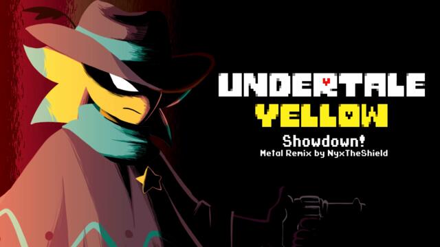 Undertale Yellow - Showdown! [Metal Remix by NyxTheShield] [Starlo's Theme]