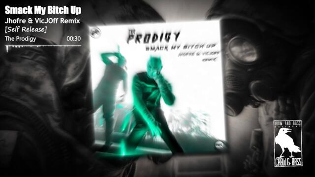 The Prodigy - Smack My Bitch Up (Jhofre & VicJOff Remix)