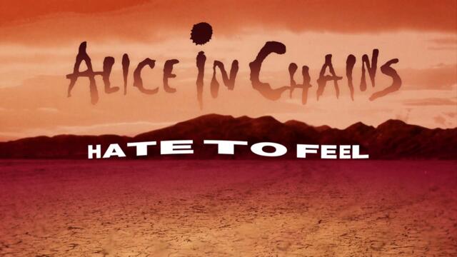 Alice In Chains - Hate To Feel (Official Audio)