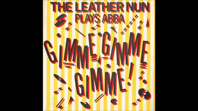 The Leather Nun  ‎–  Gimme Gimme Gimme!  (FULL 12´´ 1986)