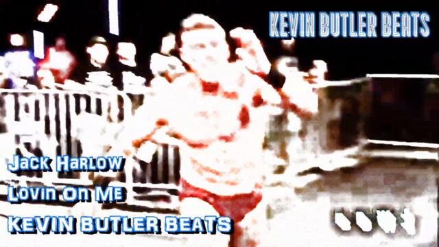 Jack Harlow - Lovin On Me Remix | Kevin Butler Beats