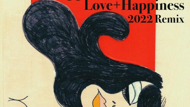Love + Happiness 2022 (DJ Pippi & Willie Graff Full Length Remix)