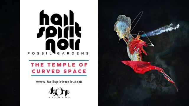 HAIL SPIRIT NOIR - The Temple Of Curved Space (Official Track Stream)
