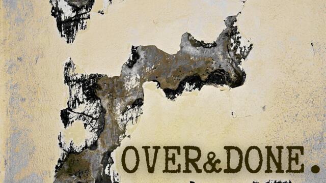 Over & Done