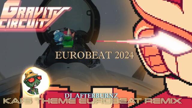 Gravity Circuit "KAI's THEME" Eurobeat Remix - DJ_AFTERBURNZ (EUROBEAT 2024)