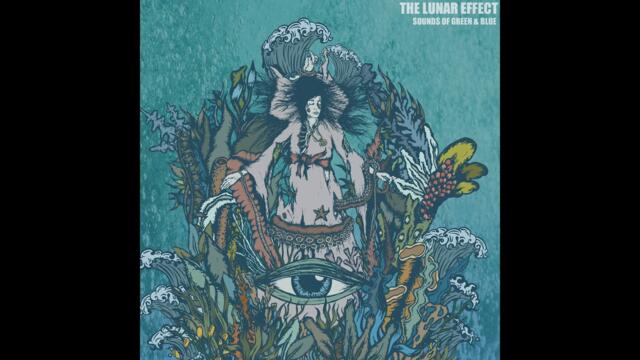 The Lunar Effect - Sounds Of Green & Blue (2024 Full Album)