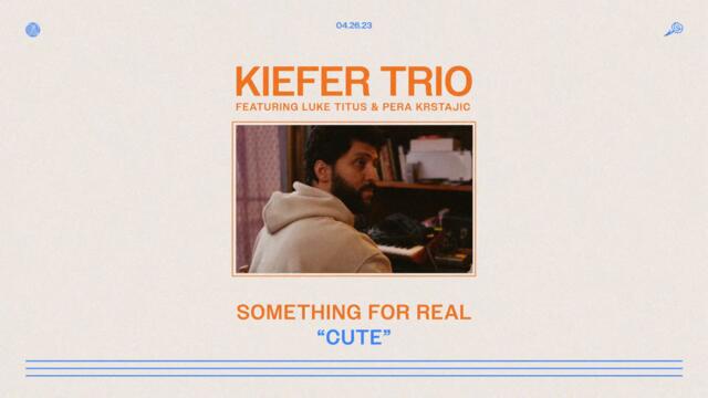 Kiefer Trio featuring Luke Titus and Pera Krstajic – Cute (Official Visualizer)
