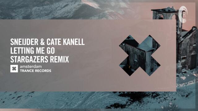 Sneijder & Cate Kanell - Letting Me Go (Stargazers Remix) [Amsterdam Trance] Extended