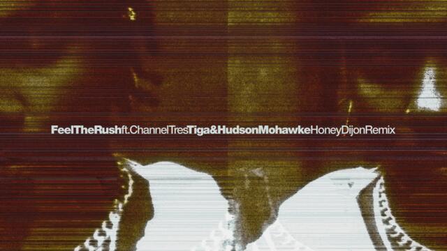 Feel The Rush (Honey Dijon Remix)