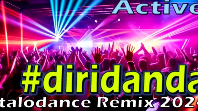 Active - Diridanda ♪ Dance music summer 2024 ♪ Italodance Remix