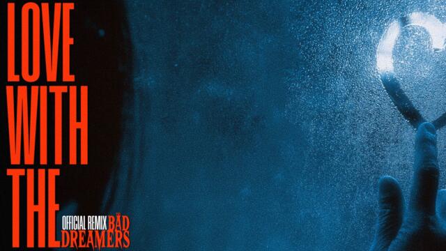 In Love With The Danger (The Bad Dreamers Remix)