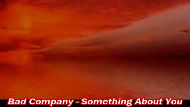 Bad Company  - Something About - BG субтитри