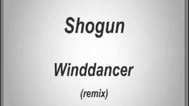 Shogun - Wind Dancer (Remix)