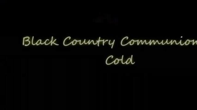 Black Country Communion - Cold - BG субтитри