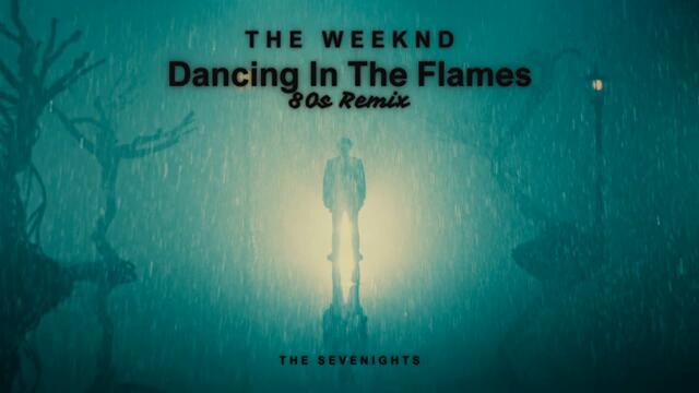 The Weeknd - Dancing In The Flames (80s Remix)