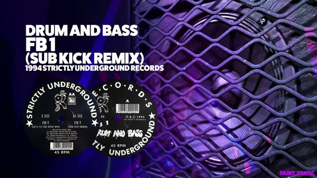 Drum And Bass - FB 1 (Sub Kick Remix) (1994)