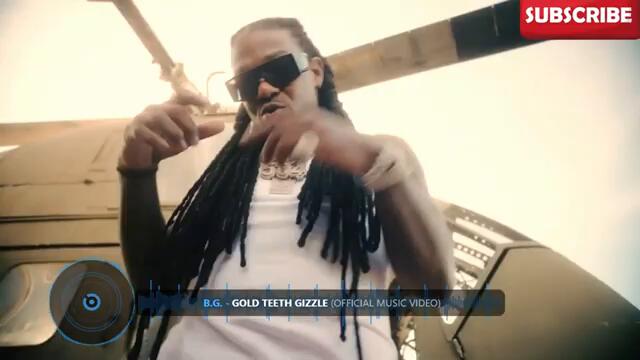 B.G. - Gold Teeth Gizzle (Official Remix)